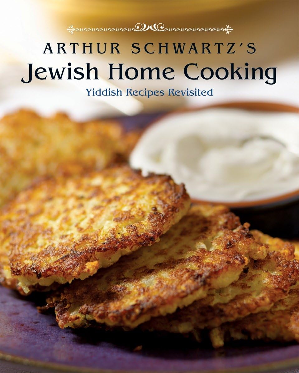 Arthur Schwartz'S Jewish Home Cooking: Yiddish Recipes Revisited [A Cookbook]