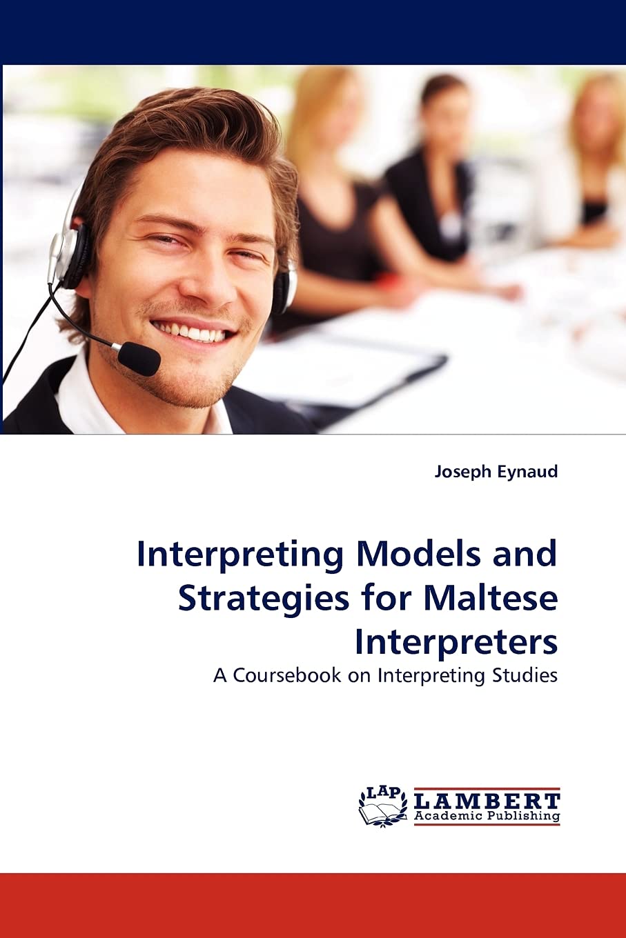 Interpreting Models and Strategies for Maltese Interpreters: A Coursebook on Interpreting Studies,Used