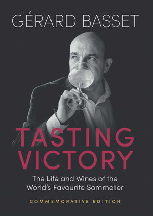 Tasting Victory (Commemorative Edition): The Life And Wines Of The WorldS Favourite Sommelier