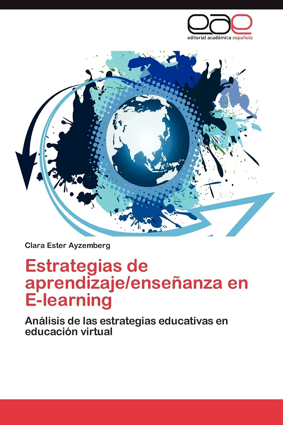 Estrategias de aprendizaje/enseanza en Elearning: Anlisis de las estrategias educativas en educacin virtual (Spanish Editio,Used