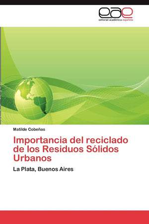 Importancia del reciclado de los Residuos Slidos Urbanos: La Plata, Buenos Aires (Spanish Edition),Used