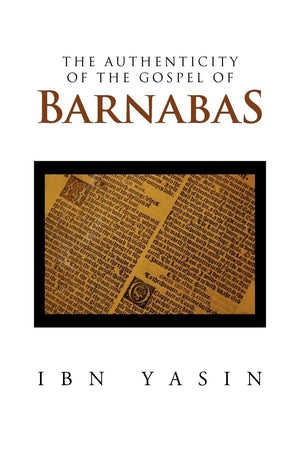 The Authenticity of the Gospel of Barnabas,Used