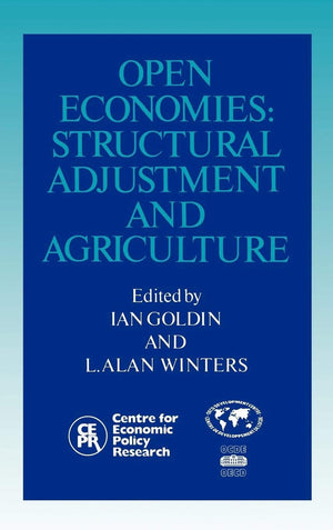 Open Economies: Structural Adjustment And Agriculture,Used