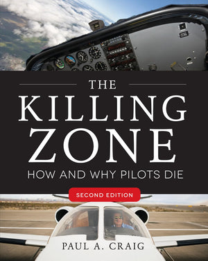 The Killing Zone, Second Edition: How & Why Pilots Die