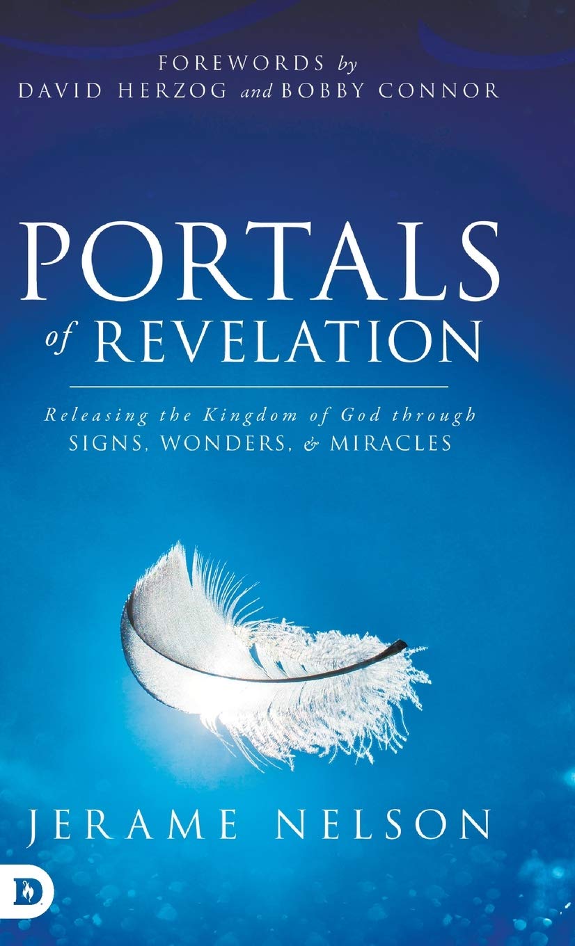 Portals of Revelation: Releasing the Kingdom of God through Signs, Wonders, and Miracles,Used