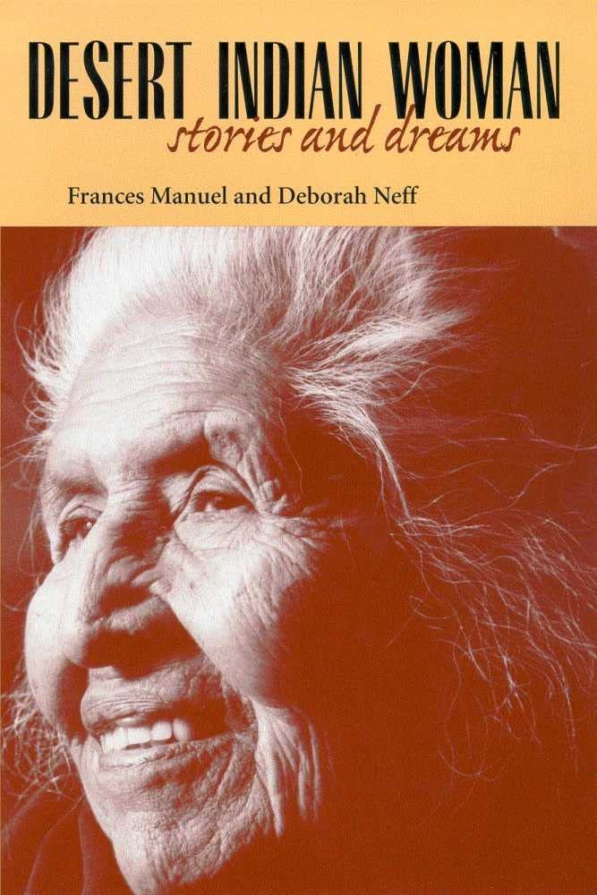 Desert Indian Woman: Stories and Dreams,Used