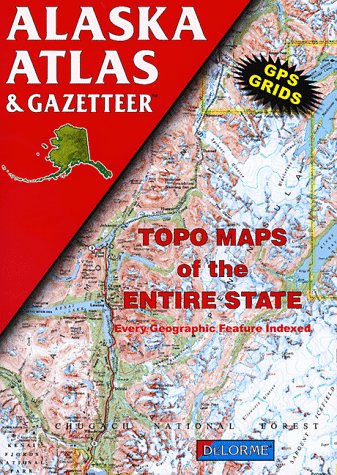 Alaska Atlas & Gazetteer (Delorme Atlas & Gazetteer),Used