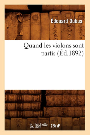 Quand Les Violons Sont Partis (D.1892) (Litterature) (French Edition),New