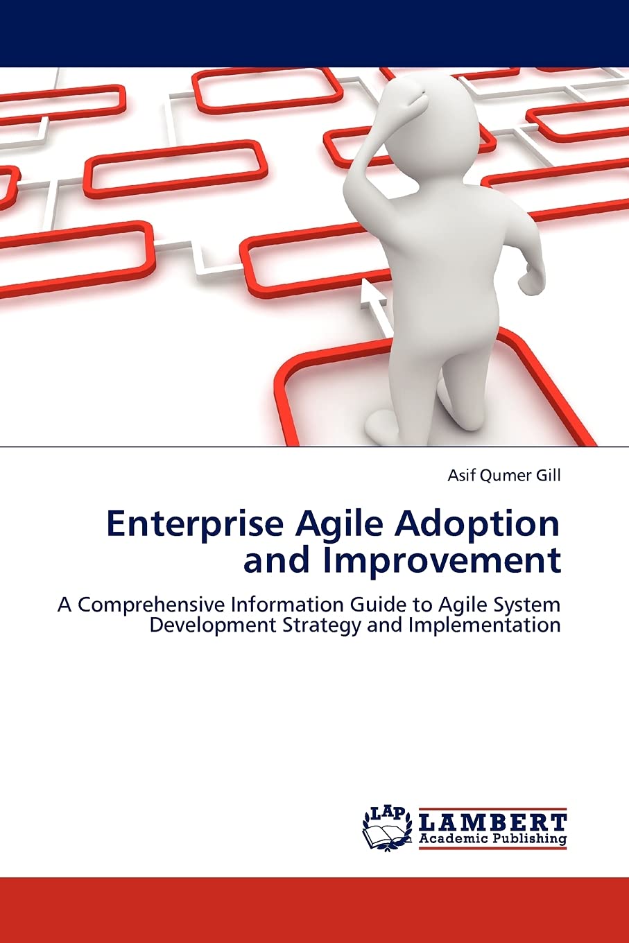 Enterprise Agile Adoption and Improvement: A Comprehensive Information Guide to Agile System Development Strategy and Implementa,Used