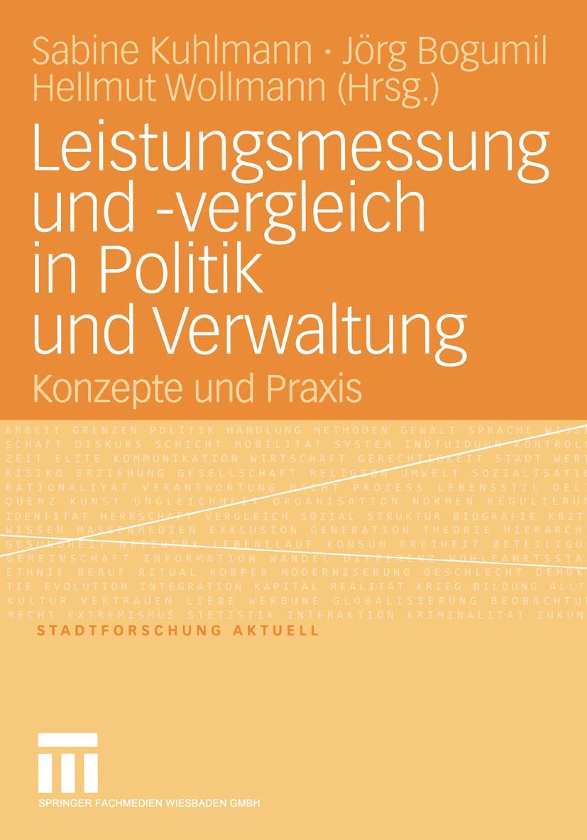 Leistungsmessung und vergleich in Politik und Verwaltung: Konzepte und Praxis (Stadtforschung aktuell, 96) (German Edition),Used