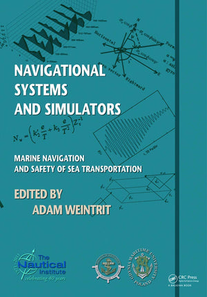 Navigational Systems And Simulators: Marine Navigation And Safety Of Sea Transportation,New