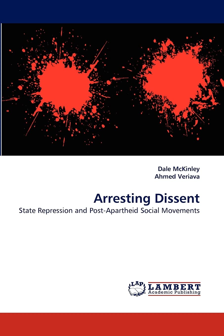 Arresting Dissent: State Repression and PostApartheid Social Movements,Used