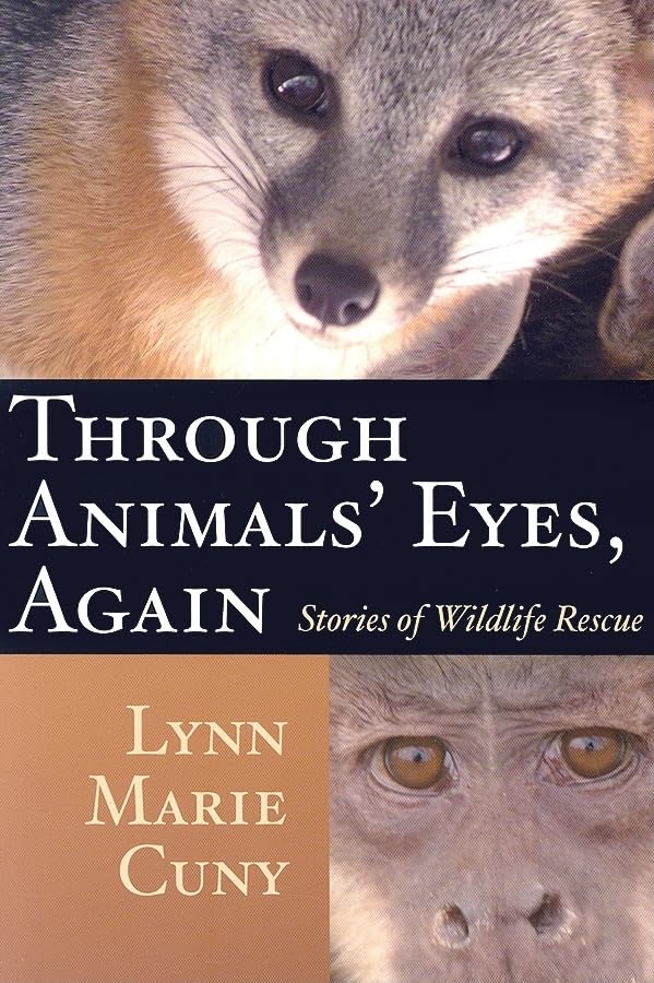 Through Animals' Eyes, Again: Stories of Wildlife Rescue,Used