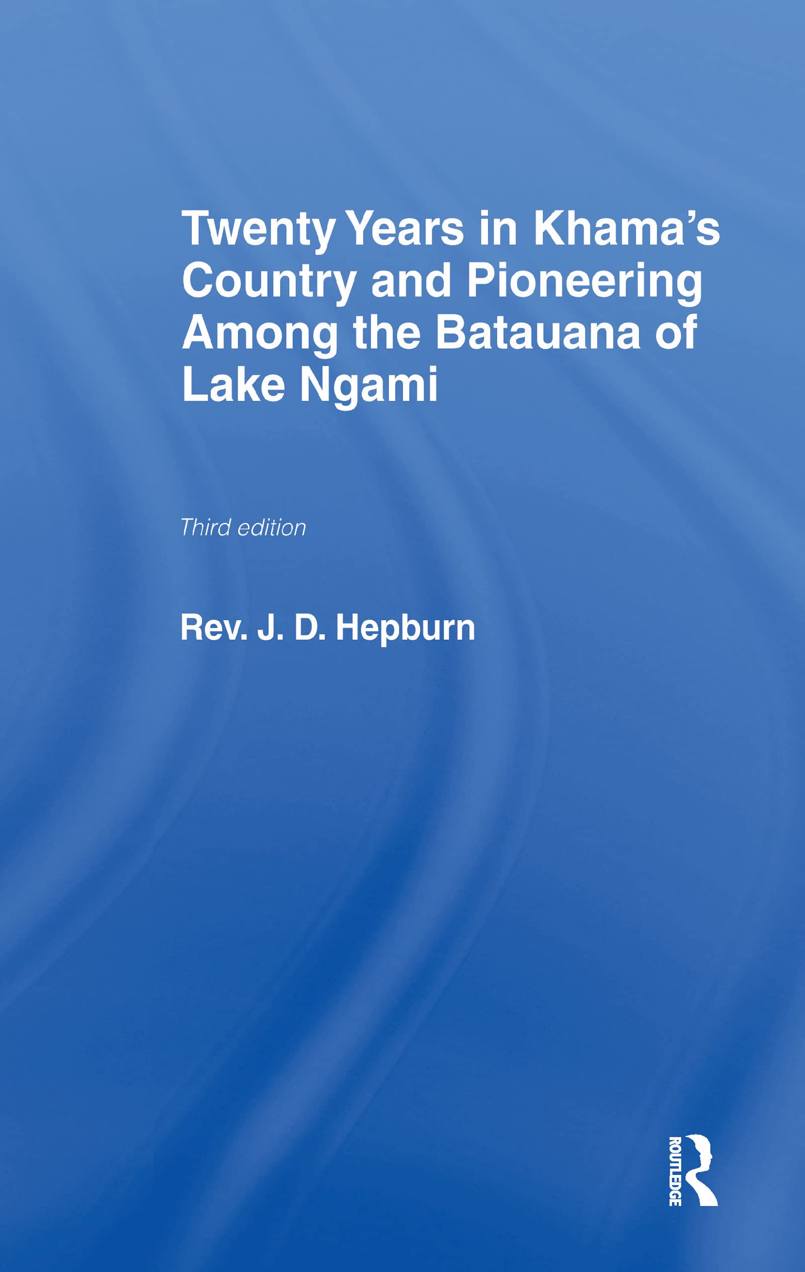 Twenty Years in Khama Country and Pioneering Among the Batuana of Lake Ngami (Cass Library of African Studies: Missionary Resear,Used