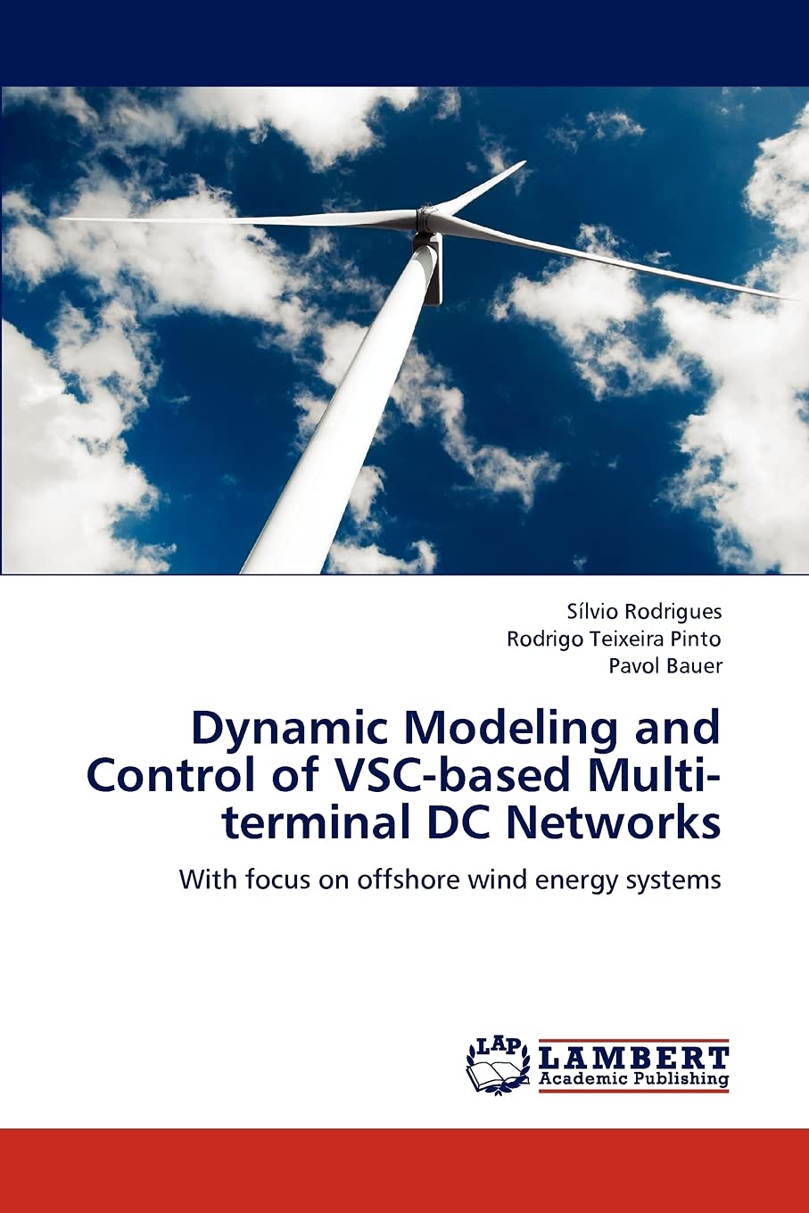 Dynamic Modeling and Control of VSCbased Multiterminal DC Networks: With focus on offshore wind energy systems,Used