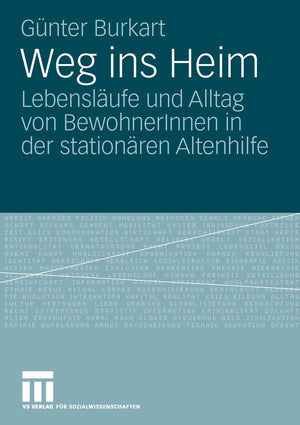 Weg Ins Heim: Lebenslufe Und Alltag Von Bewohnerinnen In Der Stationren Altenhilfe (German Edition),Used