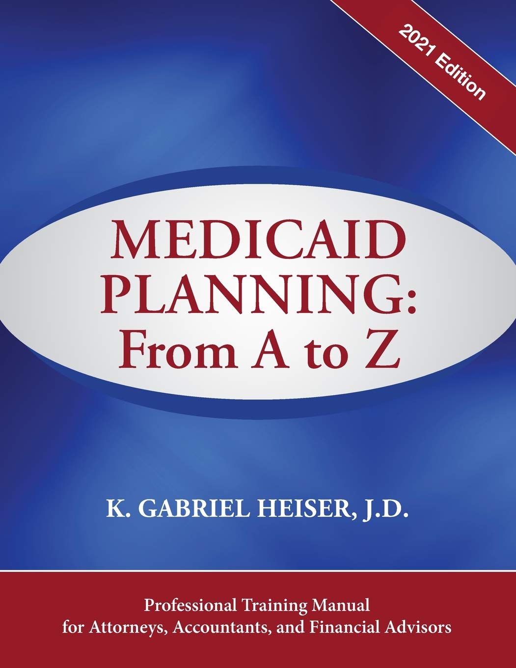 Medicaid Planning: From A to Z (2021 ed.),Used