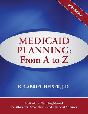 Medicaid Planning: From A to Z (2021 ed.),Used