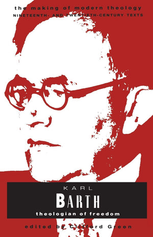 Karl Barth: Theologian Of Freedom,Used