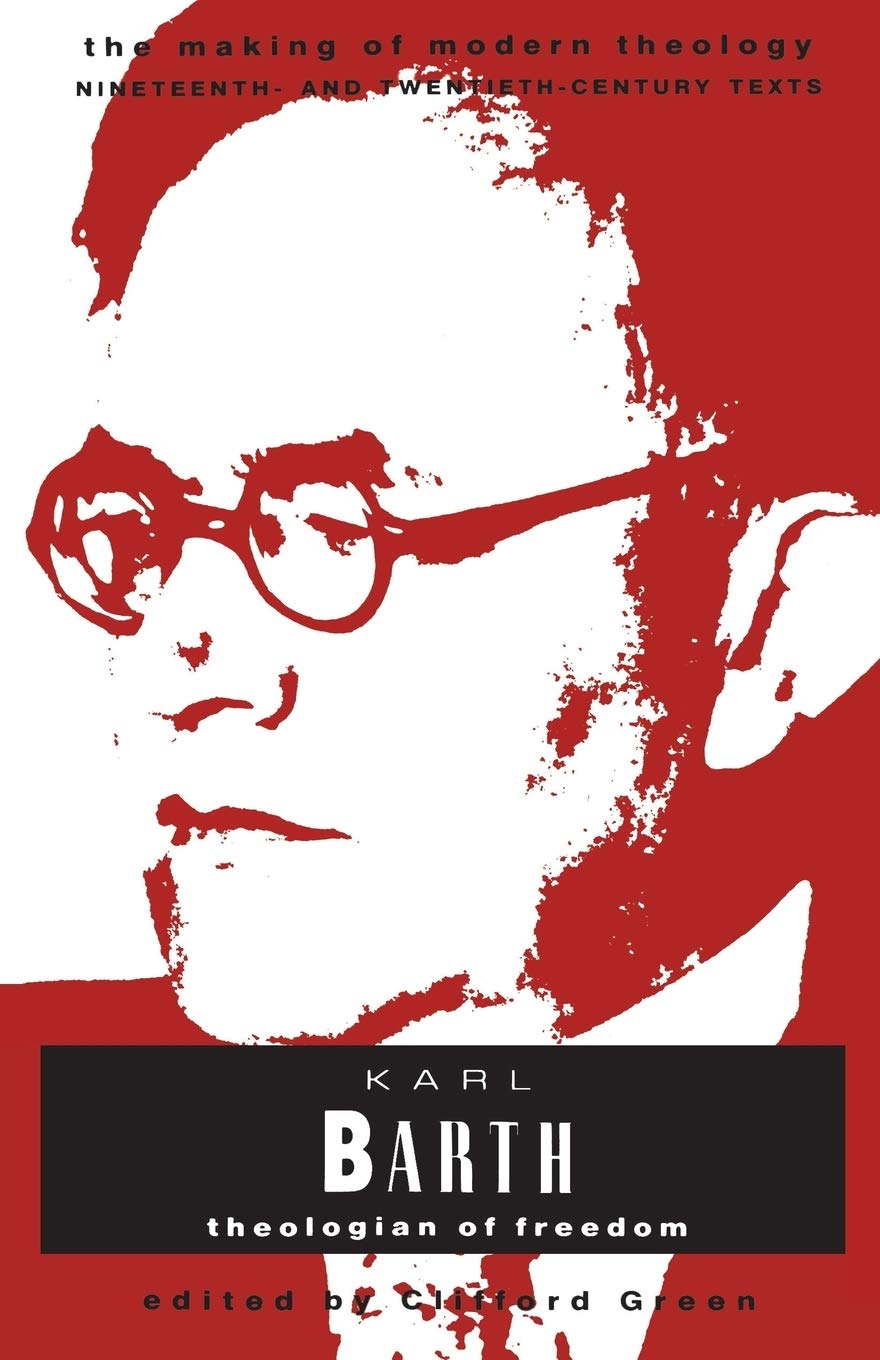 Karl Barth: Theologian Of Freedom,Used