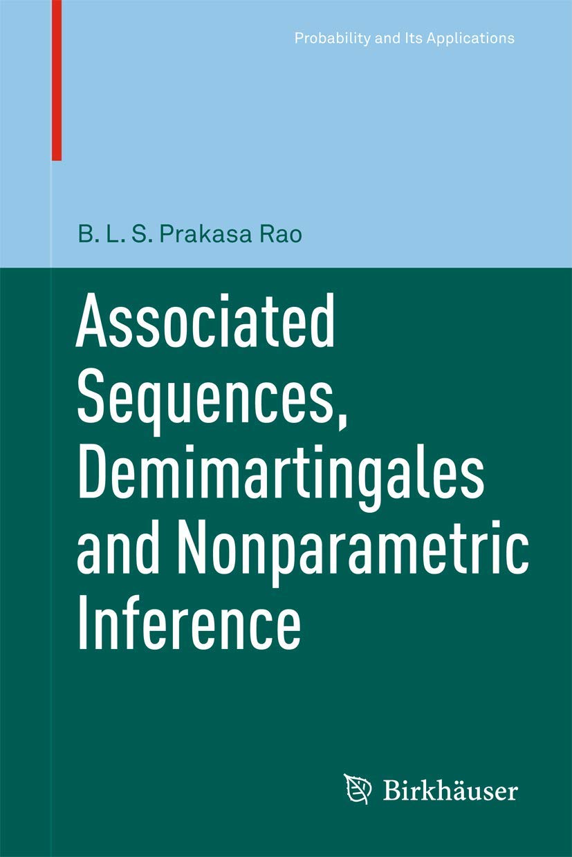 Associated Sequences, Demimartingales and Nonparametric Inference (Probability and Its Applications),Used