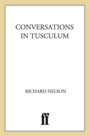 Conversations In Tusculum: A Play,New