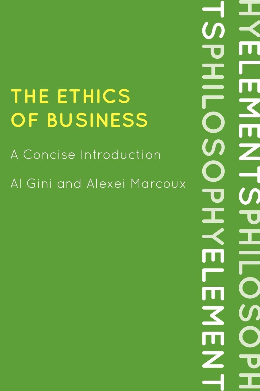 The Ethics Of Business: A Concise Introduction (Elements Of Philosophy),New