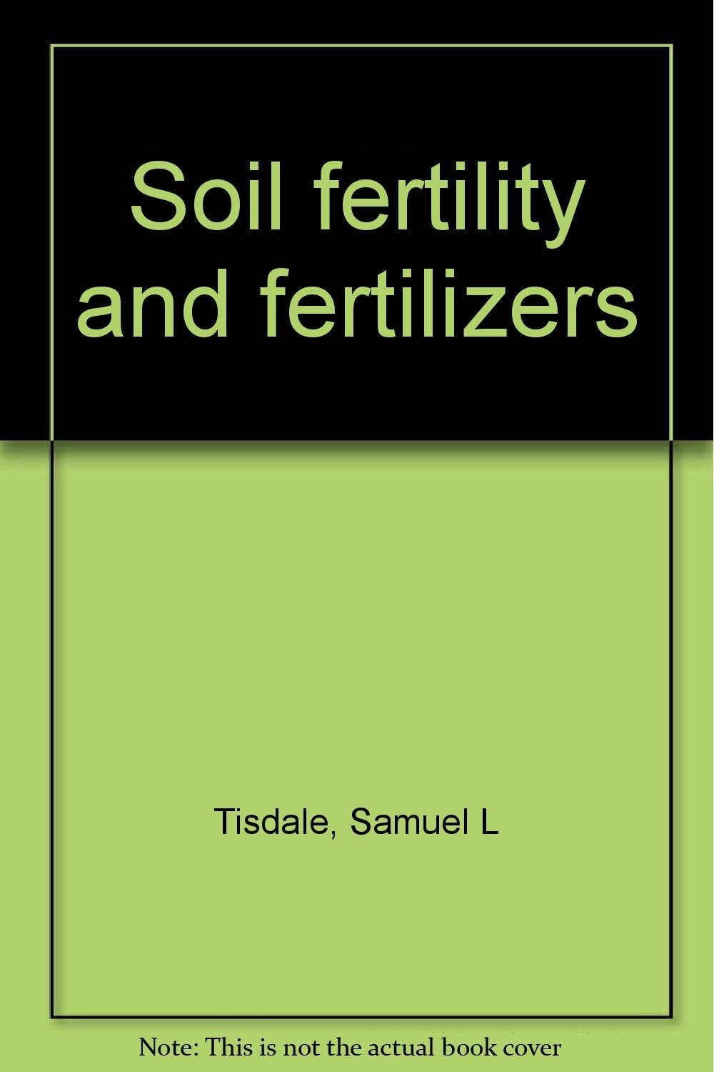 Soil Fertility And Fertilizers,Used