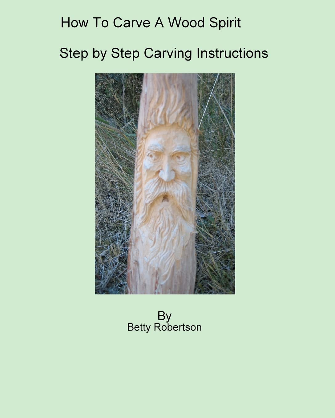 How To Carve A Wood Spirit: Complete Instruction On Carving Tools And Carving The Wood Spirit Beginning To End.,Used
