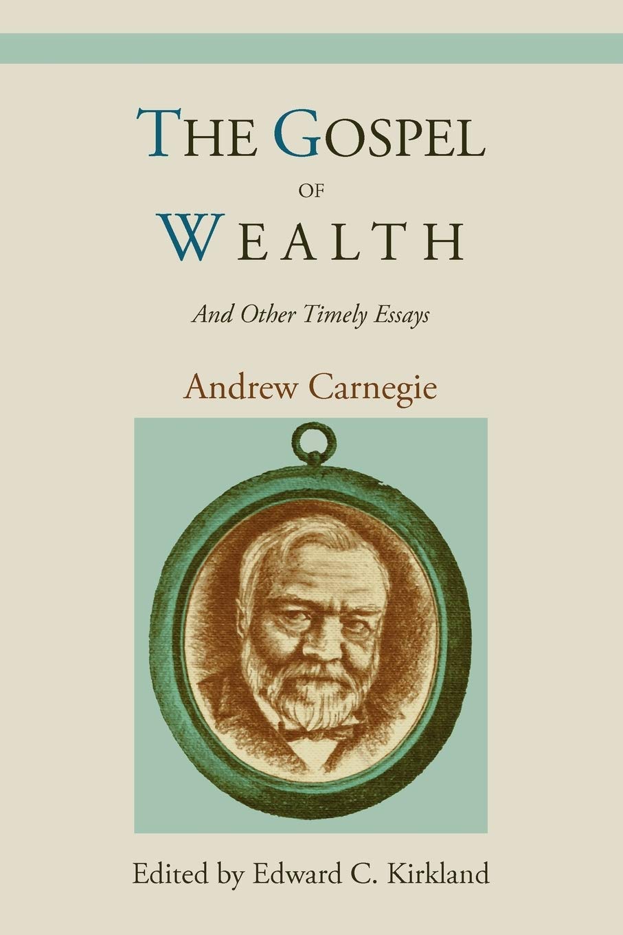 The Gospel of Wealth and Other Timely Essays,Used