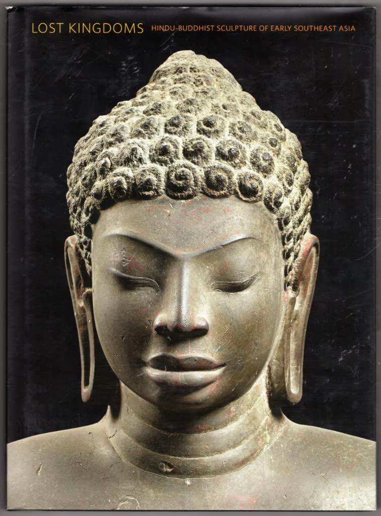 Lost Kingdoms: HinduBuddhist Sculpture of Early Southeast Asia,Used