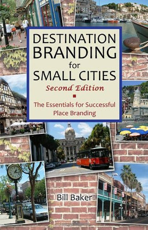 Destination Branding for Small Cities  Second Edition,Used