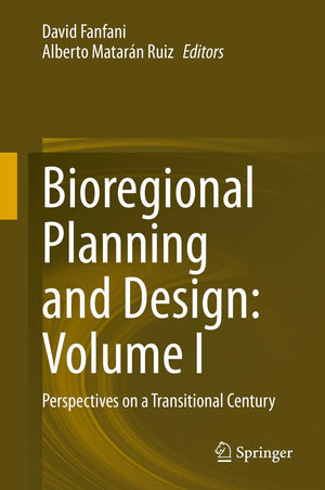 Bioregional Planning and Design: Volume I: Perspectives on a Transitional Century (1Bioregional Planning and Design, 1),Used