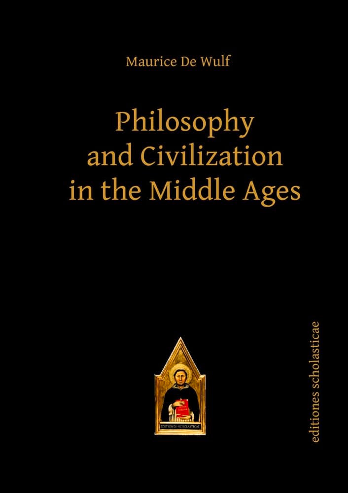 Philosophy and Civilization in the Middle Ages (Scholastic Editions  Editiones Scholasticae),Used