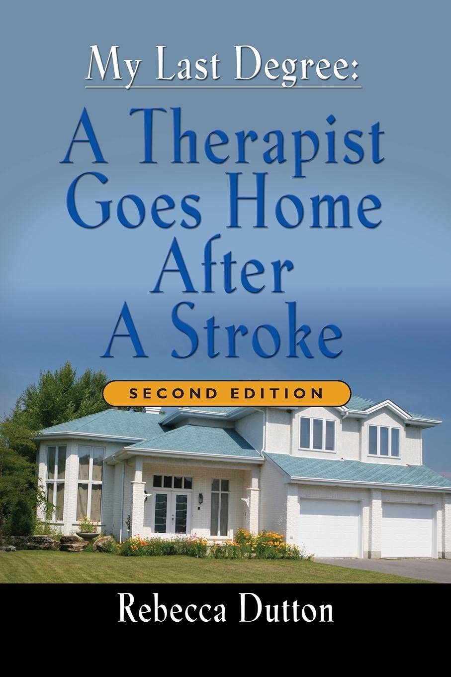 My Last Degree: A Therapist Goes Home After a Stroke,Used