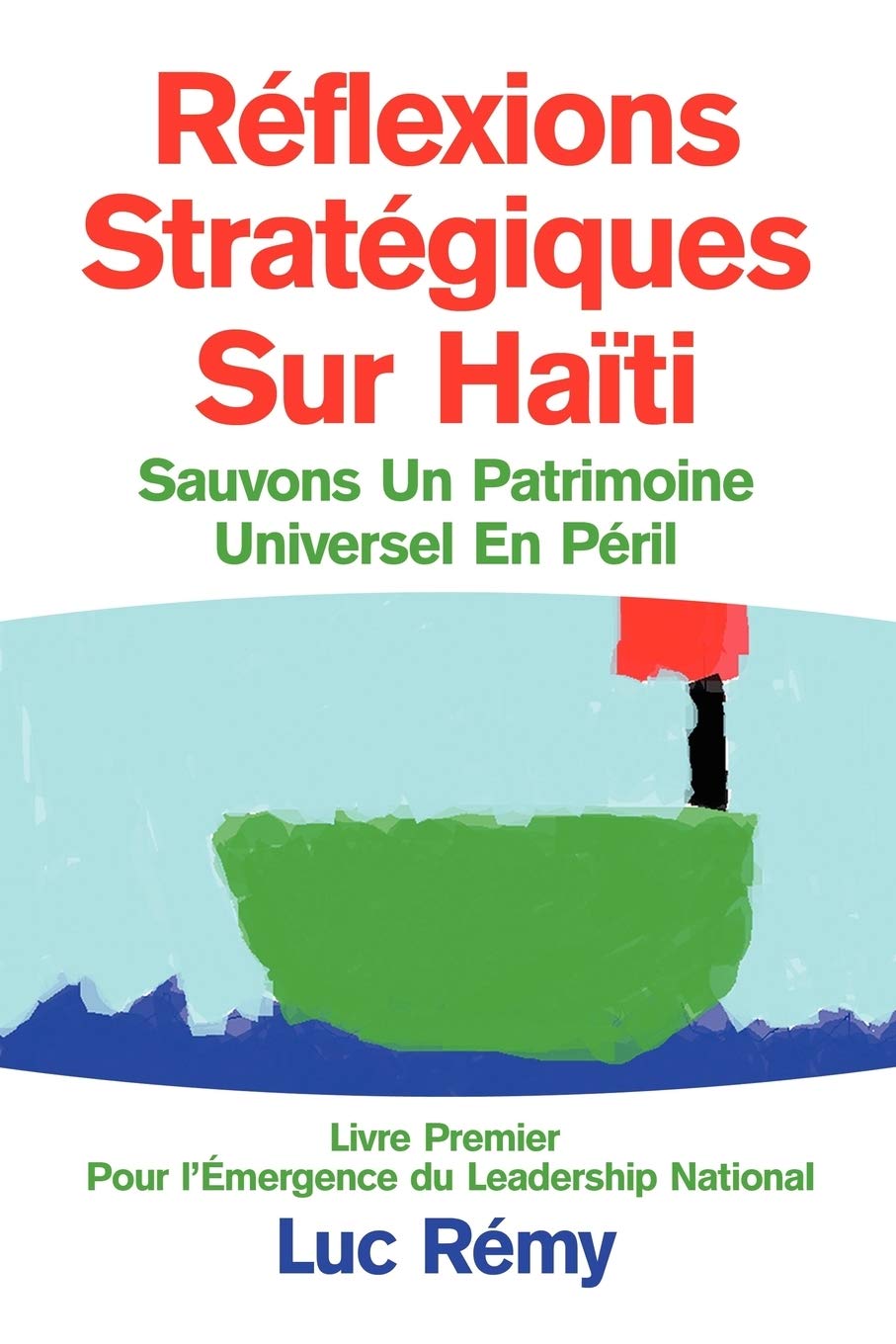 Rflexions Stratgiques Sur Hati: Sauvons Un Patrimoine Universel En Pril (Multilingual Edition),Used