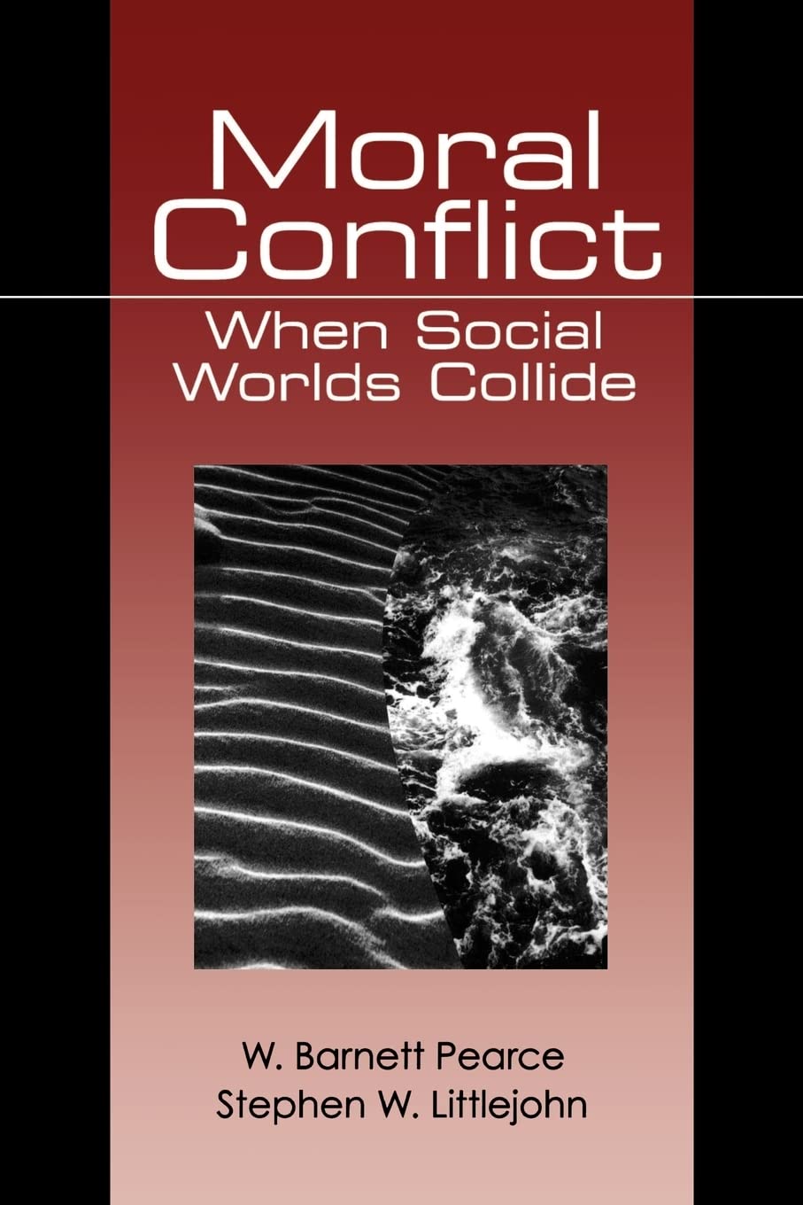 Moral Conflict: When Social Worlds Collide,New