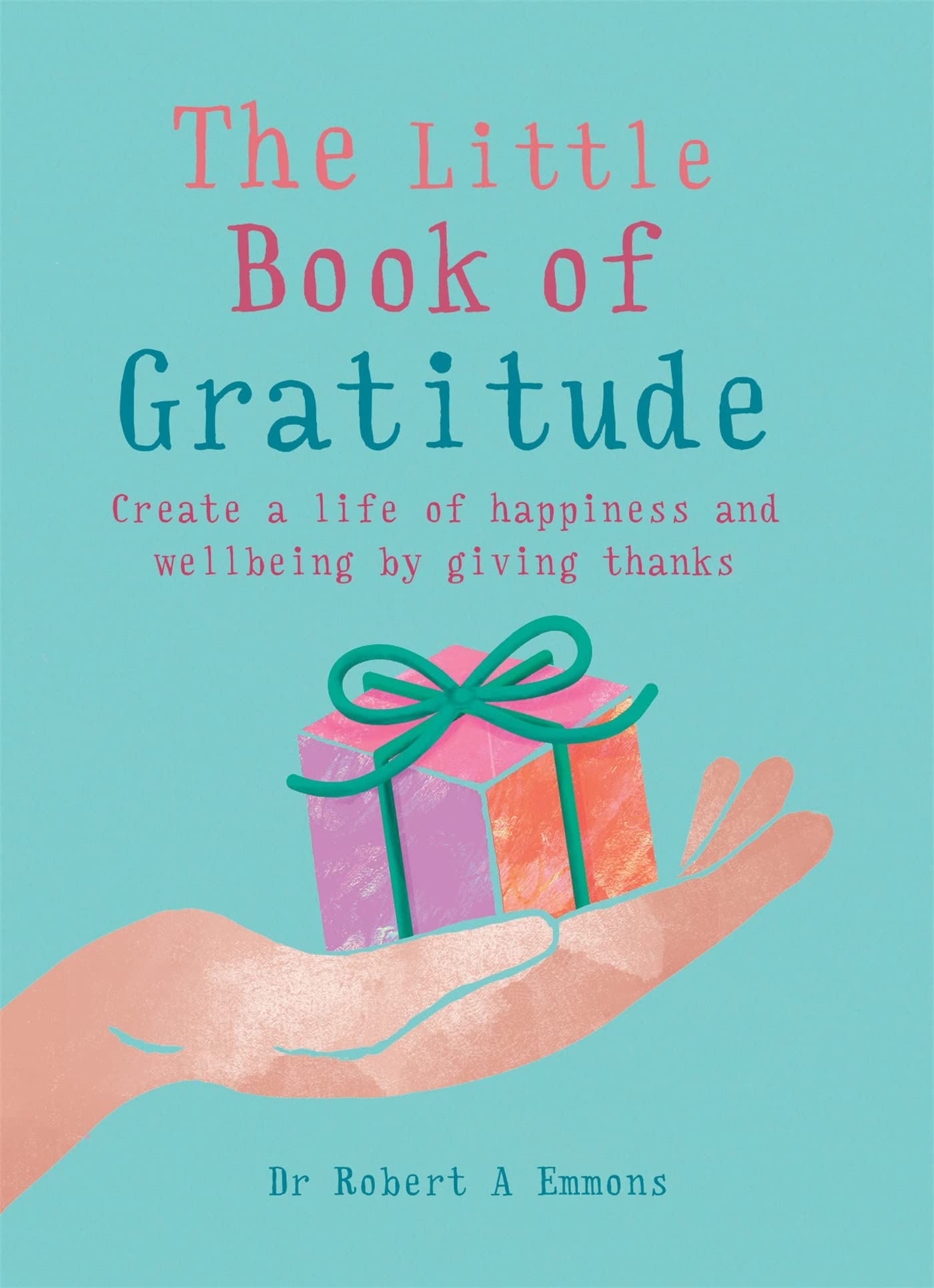 The Little Book of Gratitude: Create a life of happiness and wellbeing by giving thanks,Used