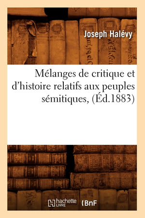 Mlanges de Critique Et d'Histoire Relatifs Aux Peuples Smitiques, (d.1883) (French Edition),Used