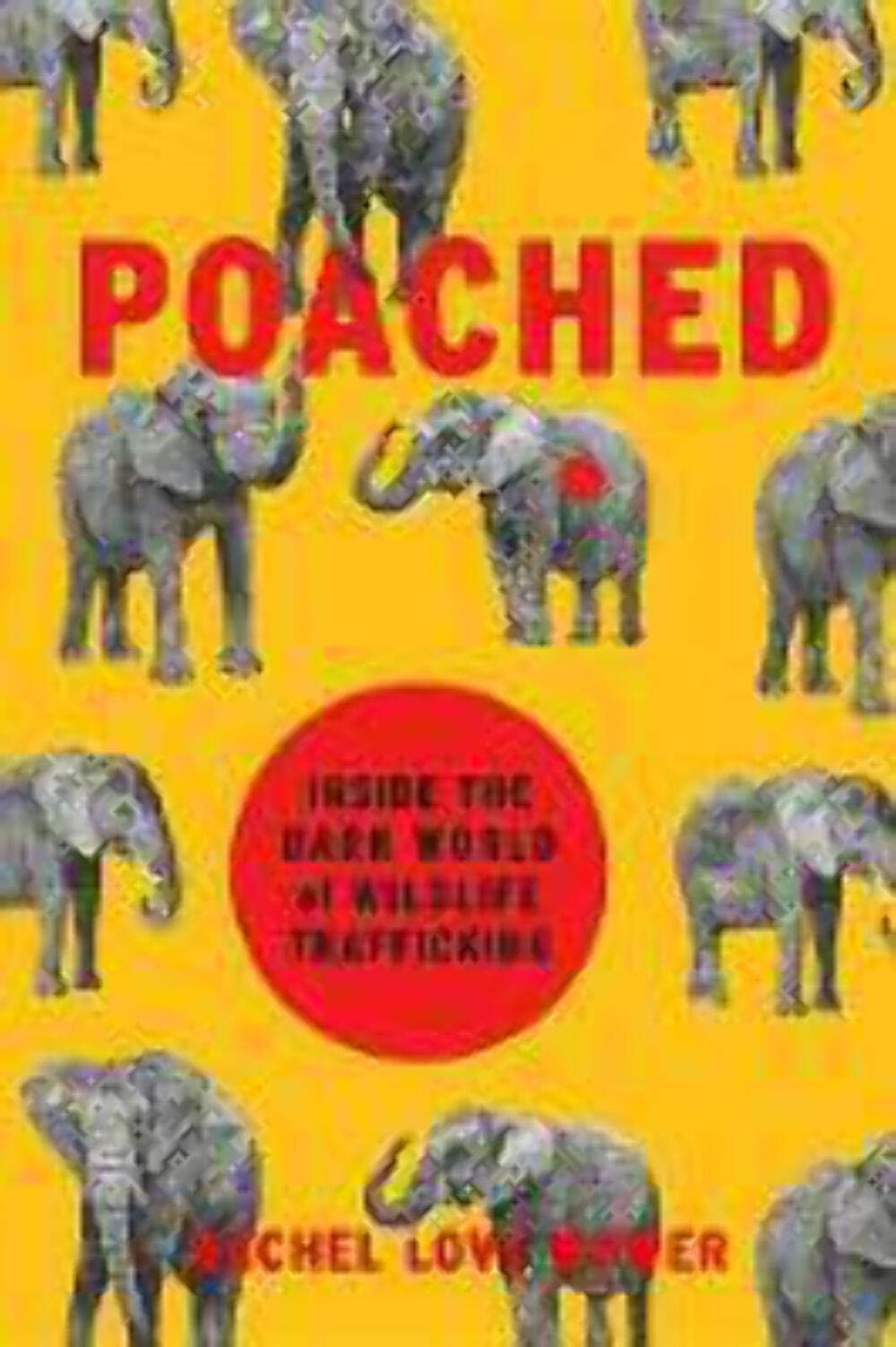 Poached: Inside the Dark World of Wildlife Trafficking,Used