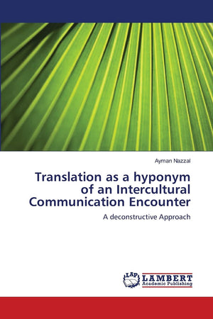 Translation as a hyponym of an Intercultural Communication Encounter: A deconstructive Approach,Used