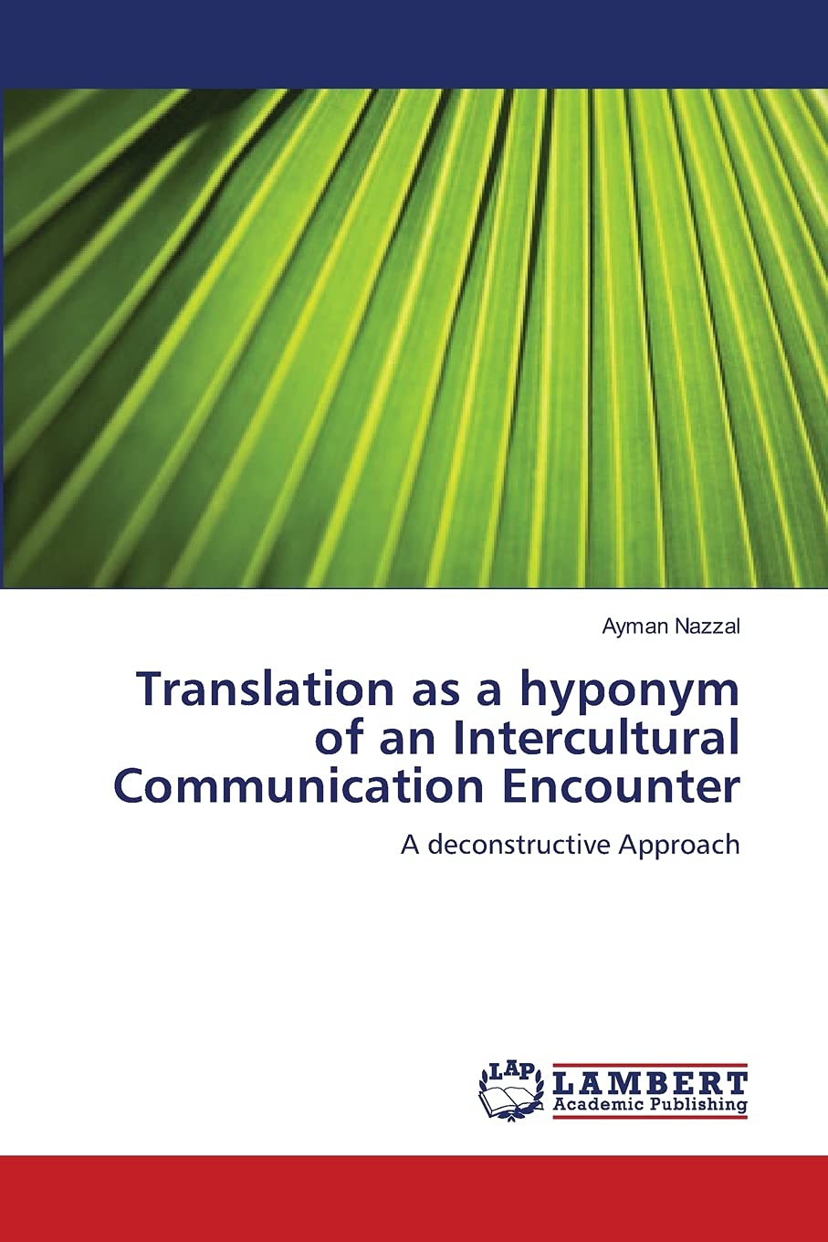Translation as a hyponym of an Intercultural Communication Encounter: A deconstructive Approach,Used