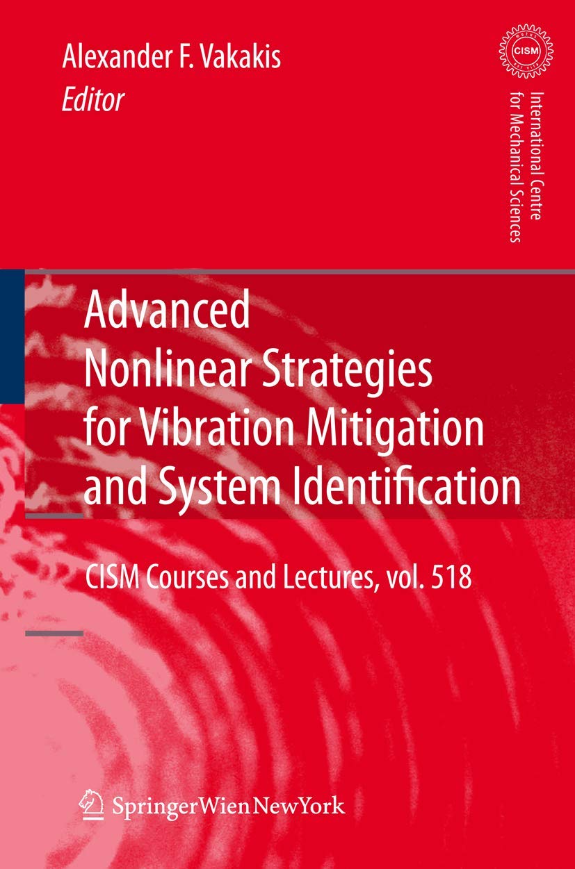 Advanced Nonlinear Strategies for Vibration Mitigation and System Identification (CISM International Centre for Mechanical Scien,Used