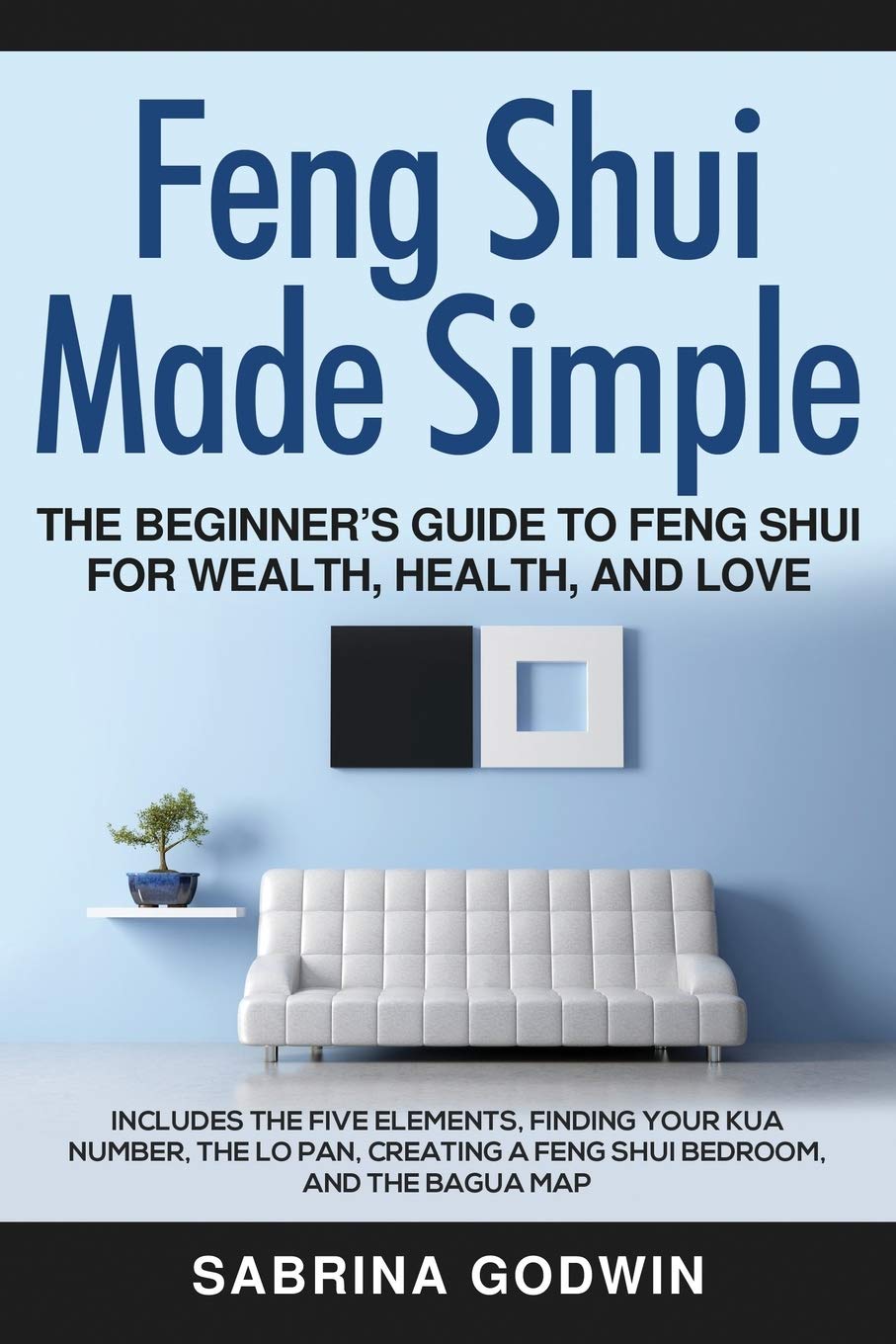 Feng Shui Made Simple  The Beginners Guide to Feng Shui for Wealth, Health, and Love: Includes the Five Elements, Finding Your ,Used