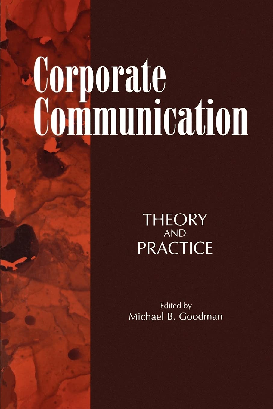 Corporate Communication: Theory and Practice (Suny Series, Human Communication Processes) (Suny Series in Human Communication Pr,Used