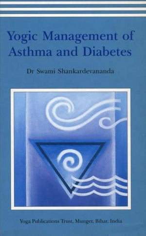 Yogic Management of Asthma and Diabetes,New