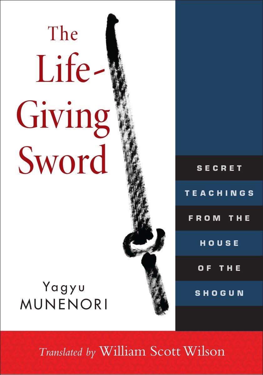 The LifeGiving Sword: Secret Teachings from the House of the Shogun,Used