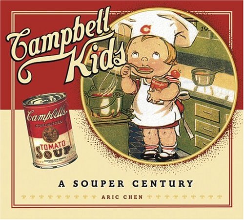Campbell Kids: A Souper Century,Used