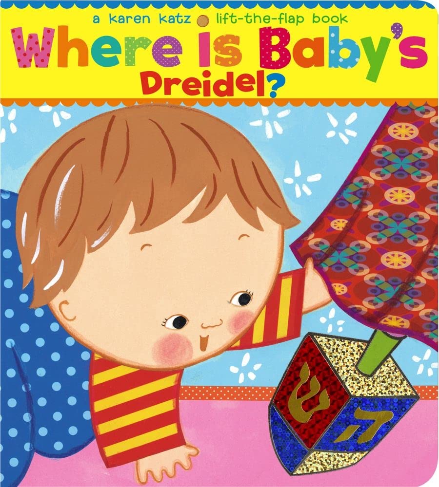 Where Is Baby's Dreidel?: A LifttheFlap Book (Karen Katz LifttheFlap Books),Used