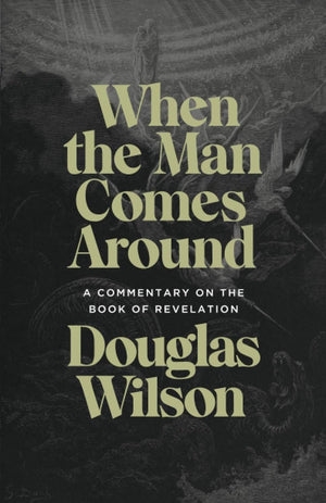When the Man Comes Around: A Commentary on the Book of Revelation,Used